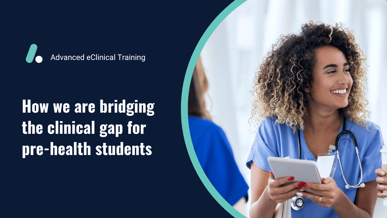 Advanced eClinical Training: Bridging the Gap for Pre-Health Students